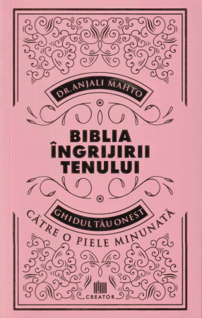 Sanatate - Biblia ingrijirii tenului