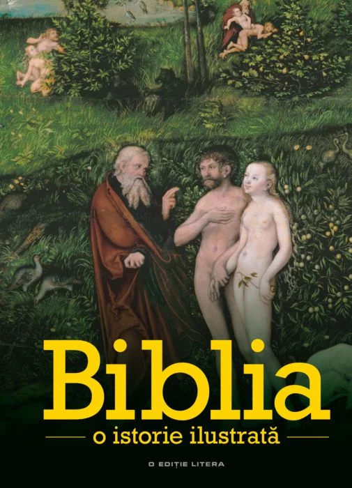 Spiritualitate - Biblia. O istorie ilustrata