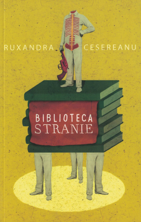 Biblioteca stranie - Ruxandra Cesereanu [0]