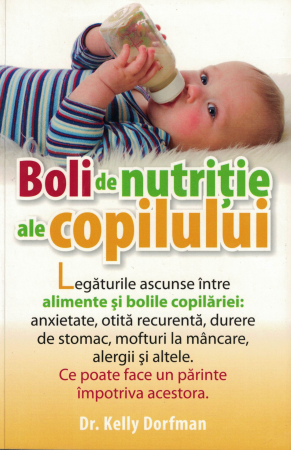 Boli de nutritie ale copilului - Dr. Kelly Dorfman [0]