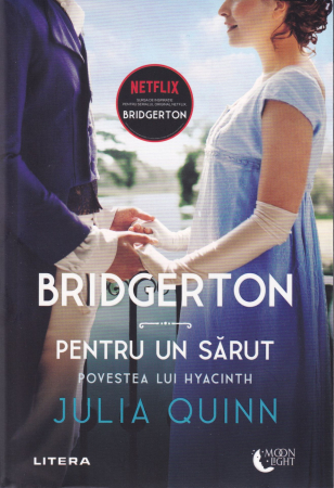 Literatura - Bridgerton. Pentru un sarut. Povestea lui Hyacinth