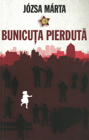 Literatura - Bunicuta pierduta - Jozsa Marta