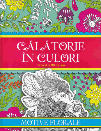 Carti pentru copii - Calatorie in culori. Motive florale