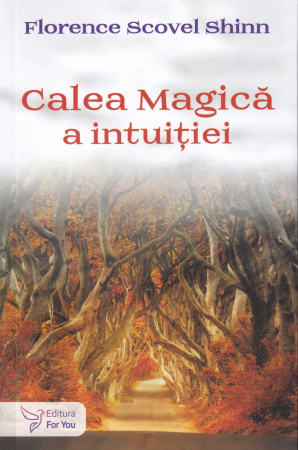 Dezvoltare personala - Calea Magica a intuitiei
