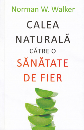 Sanatate - Calea naturala catre o sanatate de fier