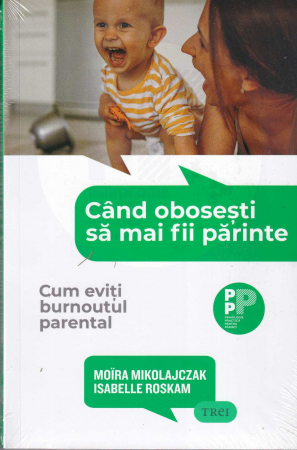Dezvoltare personala - Cand obosesti sa mai fii parinte