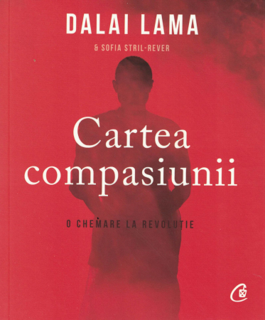 Spiritualitate - Cartea compasiunii  - Dalai Lama