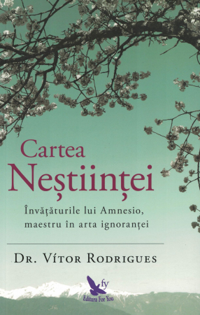 Spiritualitate - Cartea nestiintei - Vitor Rodrigues