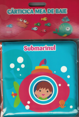 Carti pentru copii - Carticica mea de baie. Submarinul