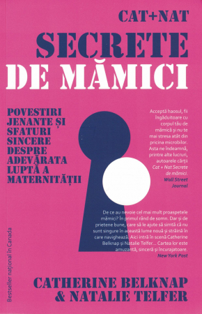 Diverse - Cat+Nat Secrete de mamici - Catherine BelkNap, Natalie Telfer