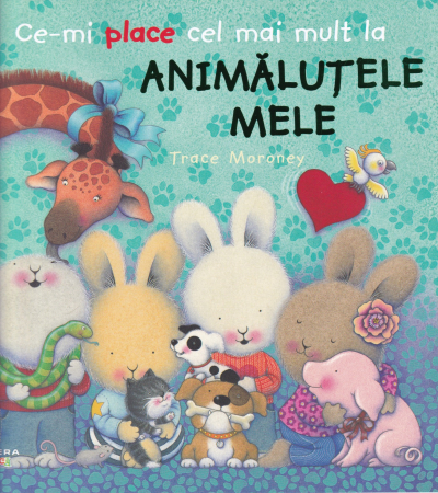 Carti pentru copii - Ce-mi place mai mult la animalutele mele