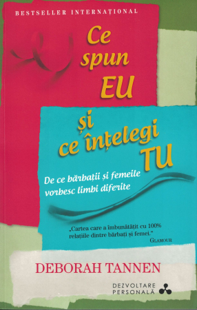 Dezvoltare personala - Ce spun eu si ce intelegi tu - Deborah Tannen