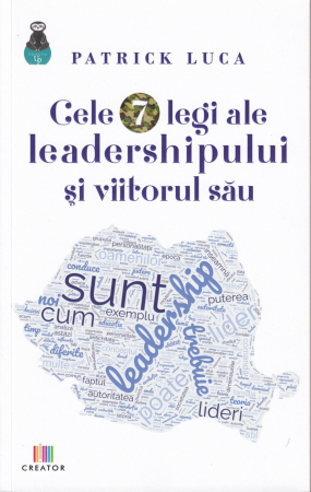 Dezvoltare personala - Cele 7 legi ale leadershipului si viitorul sau