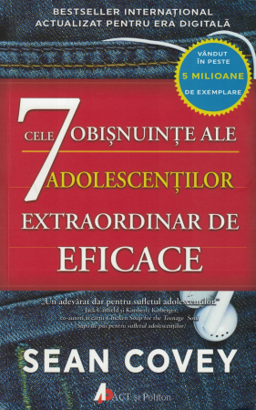 Dezvoltare personala - Cele 7 obisnuinte ale adolescentilor - Sean Covey