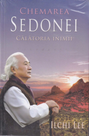 Spiritualitate - Chemarea Sedonei. Calatoria inimii
