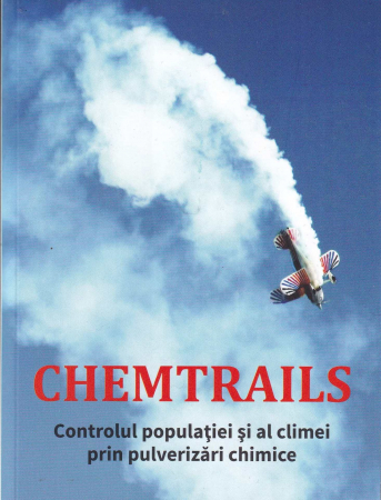 Diverse - Chemtrails. Controlul populatiei si al climei prin pulverizari chimice