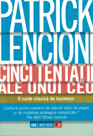 Dezvoltare personala - Cinci tentatii ale unui CEO - Patrick Lencioni