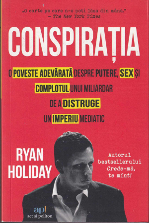 Diverse - Conspiratia. O poveste adevarata despre putere, sex si complotul unui miliardar