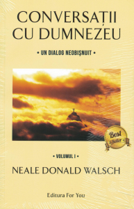 Conversatii cu Dumnezeu. Volumul 1-2-3 - Neale Donald Walsch [0]