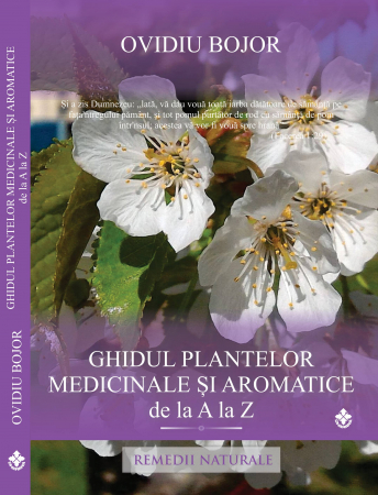 Ghidul plantelor medicinale si aromatice de la A la Z