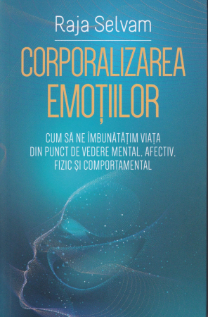 Psihologie - Corporalizarea emotiilor
