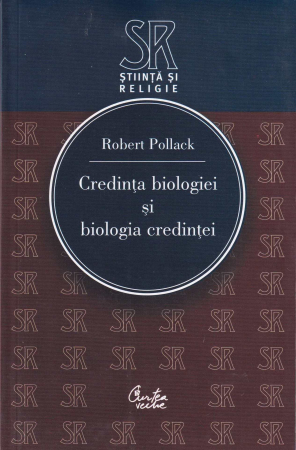 Spiritualitate - Credinta biologiei si biologia credintei
