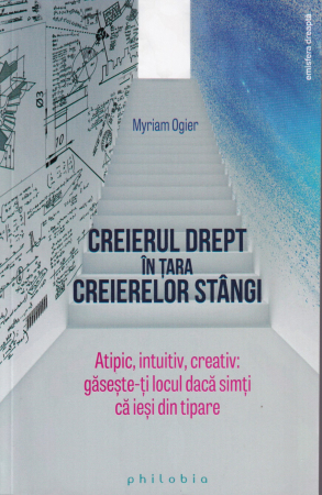 Dezvoltare personala - Creierul drept in tara creierelor stangi
