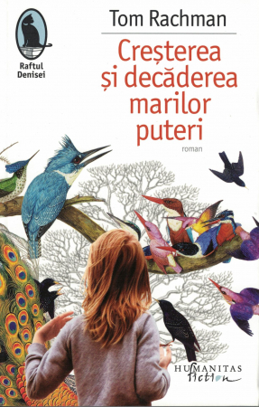 Literatura - Cresterea si decaderea marilor puteri - Tom Rachman