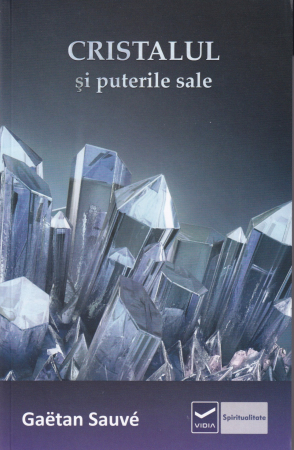 Spiritualitate - Cristalul si puterile sale