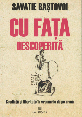 Cu fata descoperita - Savatie Bastovoi [0]
