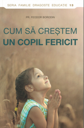 Diverse - Cum sa crestem un copil fericit -