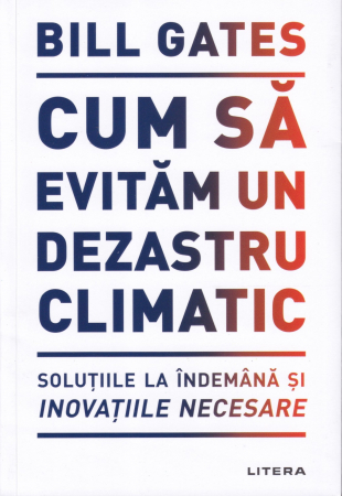 Diverse - Cum sa evitam un dezastru climatic