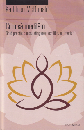Spiritualitate - Cum sa meditam