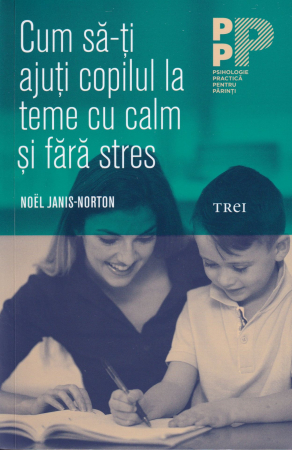 Psihologie - Cum sa-ti ajuti copilul la teme cu calm si fara stres
