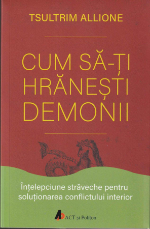 Dezvoltare personala - Cum sa-ti hranesti demonii
