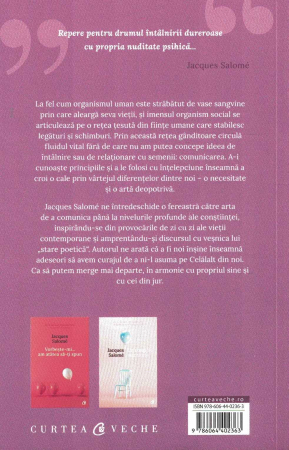 Curajul de a fi tu insuti. Arta de a comunica in mod constient. Ed. a IV-a - Jacques Salome [1]