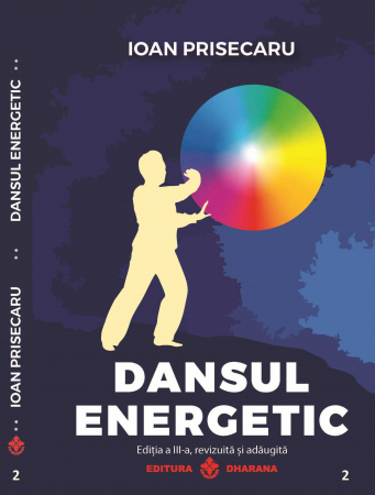 Sanatate - Dansul energetic. Editia a 3-a revizuita si adaugita (editie de lux, Cartonata)