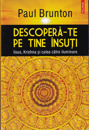 Spiritualitate - Descopera-te pe tine insuti. Iisus, Krishna si calea catre iluminare