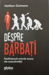 Despre barbati - Mathew Gutmann [0]
