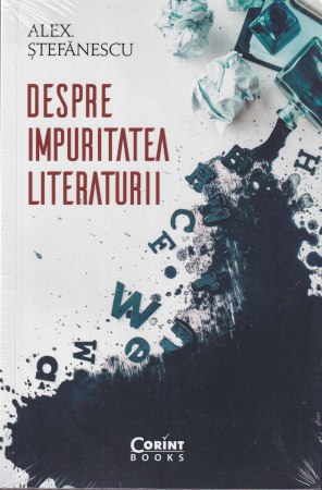 Diverse - Despre impuritatea literaturii. Editura Corint