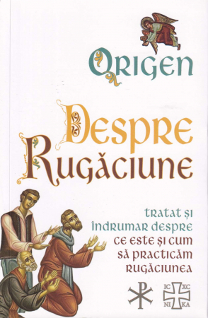 Spiritualitate - Despre Rugaciune