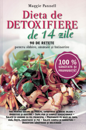 Sanatate - Dieta de detoxifiere de 14 zile - Maggie Pannell