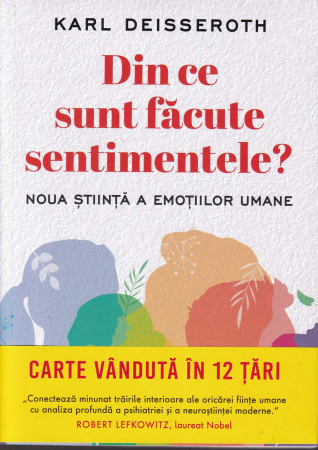 Psihologie - Din ce sunt facute sentimentele?