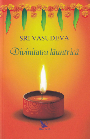 Spiritualitate - Divinitatea launtrica