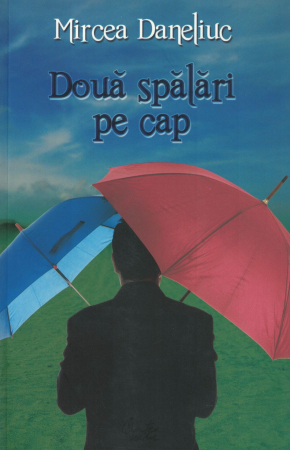 Literatura - Doua spalari pe cap - Mircea Daneliuc