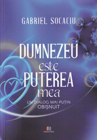 Spiritualitate - Dumnezeu este puterea mea