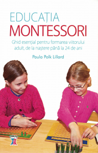 Dezvoltare personala - Educatia Montessori - Paula Polk Lillard