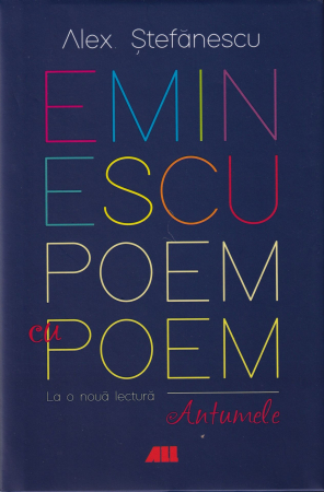 Diverse - Eminescu. Poem cu poem.  La o noua lectura. Antumele