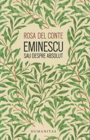 Literatura - Eminescu sau despre absolut - Rosa Del Conte