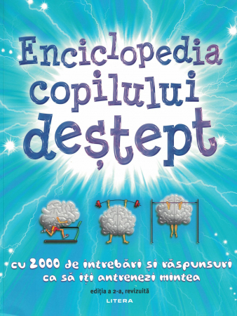 Enciclopedia copilului destept. 2000 de intrebari si raspunsuri ca sa iti antrenezi mintea [0]